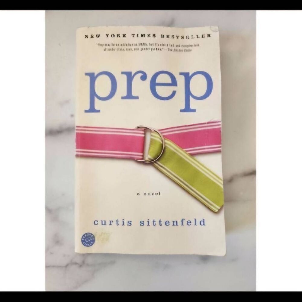 Prep a novel by Curtis Sittenfeld paperback NY Times Bestseller highschool tween